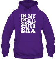 In My Football Sister Era Sports Shirt Unisex Heavyweight Pullover Hoodie