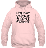 Holiday Calories Don't Count Christmas Shirt Unisex Heavyweight Pullover Hoodie