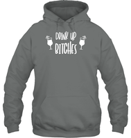 Drink Up Bitches Shirt Unisex Heavyweight Pullover Hoodie
