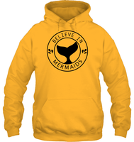 Believe In Mermaids Shirt Unisex Heavyweight Pullover Hoodie