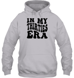 In My Thirties Era Birthday Shirt Unisex Heavyweight Pullover Hoodie