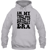 In My Twelfth Birthday Era Birthday Shirt Unisex Heavyweight Pullover Hoodie