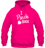 I Pinch Back St Patrick's Day Shirt Unisex Heavyweight Pullover Hoodie