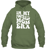 In My Football Mom Era Sports Shirt Unisex Heavyweight Pullover Hoodie