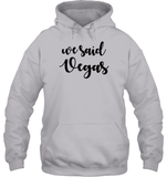 We Said Vegas Bachelorette Unisex Heavyweight Pullover Hoodie For Women
