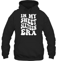 In My Sweet Sixteenth Era Birthday Shirt Unisex Heavyweight Pullover Hoodie
