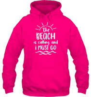 The Beach Is Calling And I Must Go Summer Shirt Unisex Heavyweight Pullover Hoodie