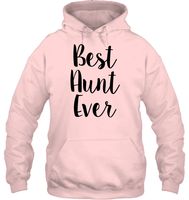 Best Aunt Ever Family Shirt Unisex Heavyweight Pullover Hoodie