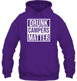 Drunk Campers Matter Shirt Unisex Heavyweight Pullover Hoodie