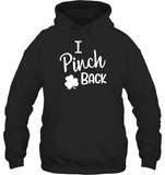 I Pinch Back St Patrick's Day Shirt Unisex Heavyweight Pullover Hoodie