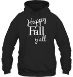 Happy Fall Y’all Shirt Unisex Heavyweight Pullover Hoodie