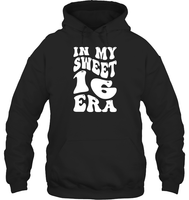 In My Sweet 16 Era Birthday Shirt Unisex Heavyweight Pullover Hoodie