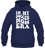 In My Soccer Mom Era Sports Shirt Unisex Heavyweight Pullover Hoodie
