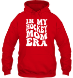 In My Hockey Mom Era Sports Shirt Unisex Heavyweight Pullover Hoodie