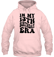 In My 13th Birthday Era Birthday Shirt Unisex Heavyweight Pullover Hoodie