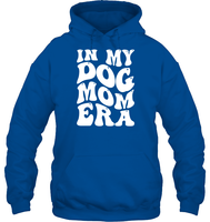 In My Dog Mom Era Pet Shirt Unisex Heavyweight Pullover Hoodie