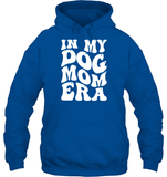 In My Dog Mom Era Pet Shirt Unisex Heavyweight Pullover Hoodie