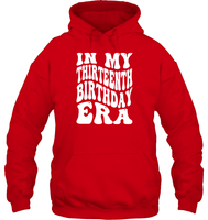 In My Thirteenth Birthday Era Birthday Shirt Unisex Heavyweight Pullover Hoodie