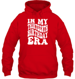 In My Thirteenth Birthday Era Birthday Shirt Unisex Heavyweight Pullover Hoodie