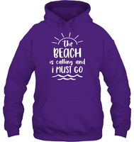 The Beach Is Calling And I Must Go Summer Shirt Unisex Heavyweight Pullover Hoodie