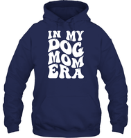In My Dog Mom Era Pet Shirt Unisex Heavyweight Pullover Hoodie