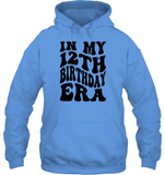 In My 12th Birthday Era Birthday Shirt Unisex Heavyweight Pullover Hoodie