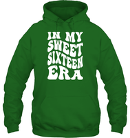 In My Sweet Sixteenth Era Birthday Shirt Unisex Heavyweight Pullover Hoodie