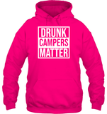 Drunk Campers Matter Shirt Unisex Heavyweight Pullover Hoodie