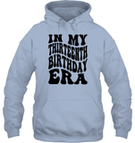 In My Thirteenth Birthday Era Birthday Shirt Unisex Heavyweight Pullover Hoodie