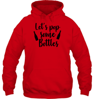 Let's Pop Some Bottles Bachelorette Unisex Heavyweight Pullover Hoodie For Women
