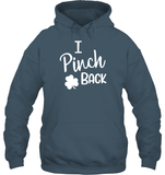 I Pinch Back St Patrick's Day Shirt Unisex Heavyweight Pullover Hoodie