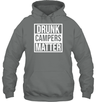 Drunk Campers Matter Shirt Unisex Heavyweight Pullover Hoodie