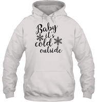 Baby It's Cold Outside Christmas Shirt Unisex Heavyweight Pullover Hoodie