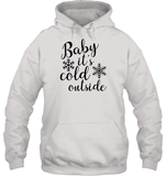 Baby It's Cold Outside Christmas Shirt Unisex Heavyweight Pullover Hoodie