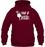 Drink Up Bitches Shirt Unisex Heavyweight Pullover Hoodie