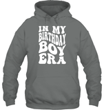 In My Birthday Boy Era Birthday Shirt Unisex Heavyweight Pullover Hoodie
