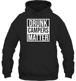 Drunk Campers Matter Shirt Unisex Heavyweight Pullover Hoodie