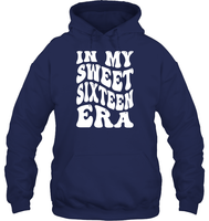 In My Sweet Sixteenth Era Birthday Shirt Unisex Heavyweight Pullover Hoodie