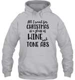 Funny Christmas Wine Shirt - All I want for christmas is a glass of wine and tone abs