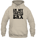 In My Thirties Era Birthday Shirt Unisex Heavyweight Pullover Hoodie