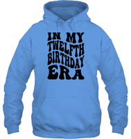 In My Twelfth Birthday Era Birthday Shirt Unisex Heavyweight Pullover Hoodie