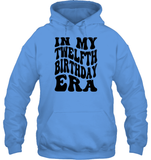 In My Twelfth Birthday Era Birthday Shirt Unisex Heavyweight Pullover Hoodie