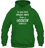 I've Seen More Private Parts Than A Hooker #Nurselife Nurse Shirt Unisex Heavyweight Pullover Hoodie