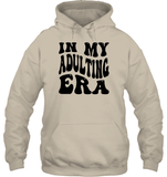 In My Adulting Era Birthday Shirt Unisex Heavyweight Pullover Hoodie
