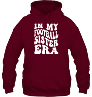 In My Football Sister Era Sports Shirt Unisex Heavyweight Pullover Hoodie