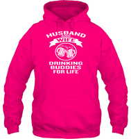 Husband And Wife Drinking Buddies For Life Shirt Unisex Heavyweight Pullover Hoodie