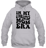 In My Gymnastics Mom Era Sports Shirt Unisex Heavyweight Pullover Hoodie
