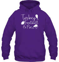 Turkey, Football & Pie Oh My Shirt – The Ultimate Fall Trio Unisex Heavyweight Pullover Hoodie
