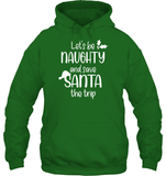 Let's Be Naughty And Save Santa The Trip Christmas Shirt Unisex Heavyweight Pullover Hoodie