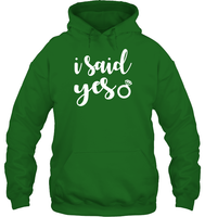 I Said Yes Bachelorette Shirt For Women Unisex Heavyweight Pullover Hoodie